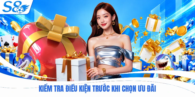 Kiểm tra điều kiện trước khi chọn ưu đãi