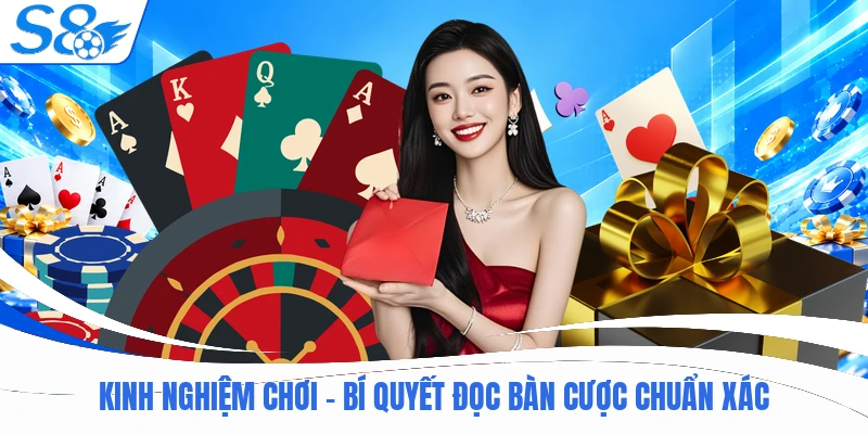 Kinh Nghiệm Chơi - Bí Quyết Đọc Bàn Cược Chuẩn Xác