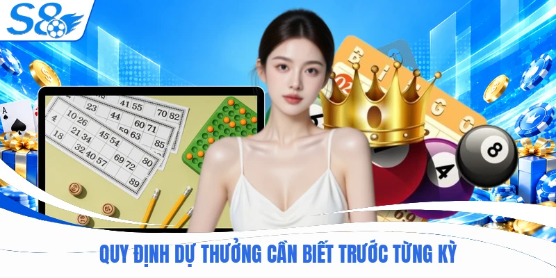 Quy định dự thưởng cần biết trước từng kỳ